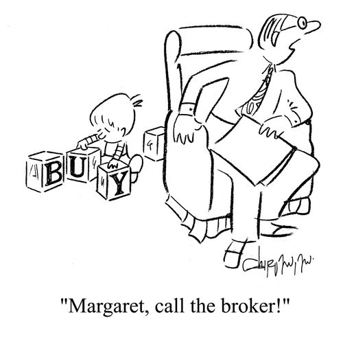 'Margaret, call the broker!'