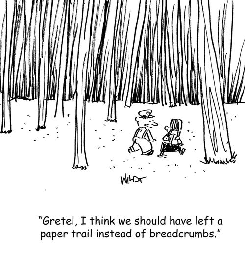 "Gretel, I think we should have left a paper trail instead of breadcrumbs."