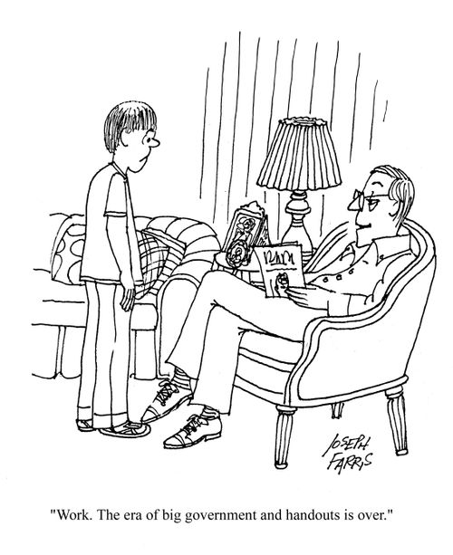 'Work. The era of big government and handouts is over.'