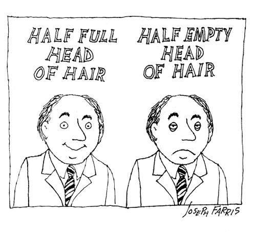 Half full head of hair, half empty head of hair.
