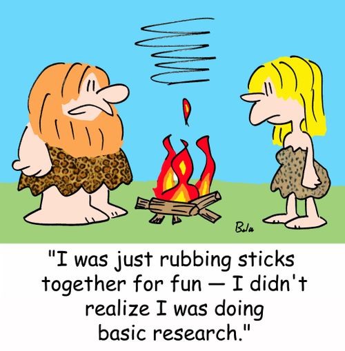 'I was just rubbing sticks together for fun -- I didn't realize I was doing basic research.'