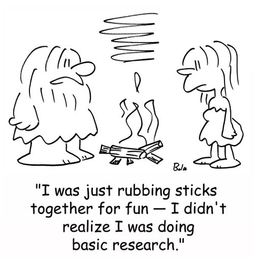 'I was just rubbing sticks together for fun -- I didn't realize I was doing basic research.'