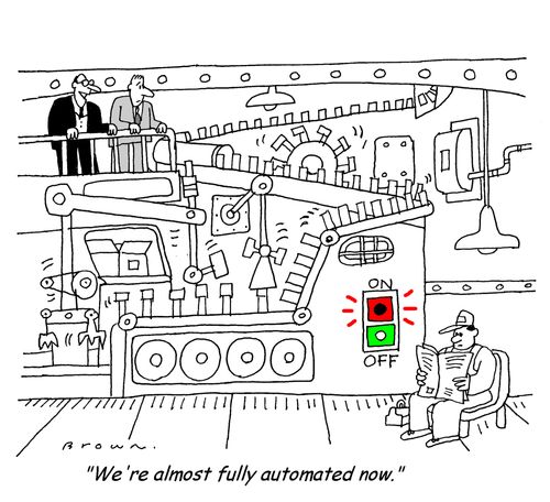 'We're almost fully automated now.'