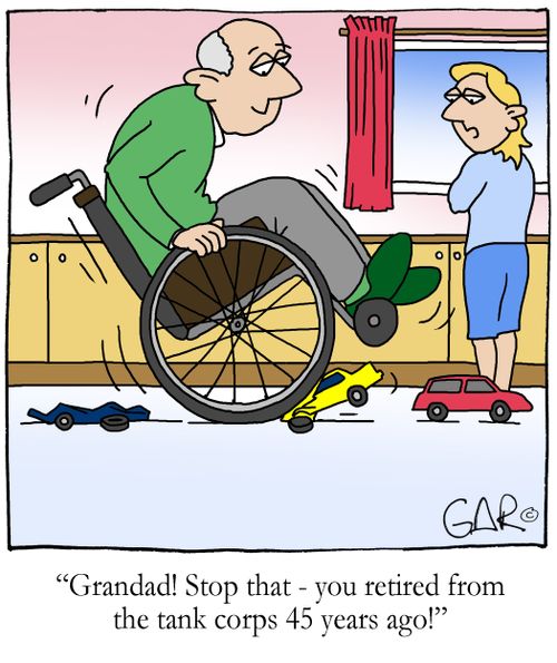Grandad ! Stop that - you retired from the tank corps 45 years ago!