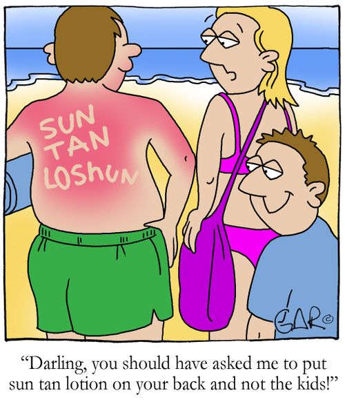 Darling, you should have asked me to put sun tan lotion on your back and not the kids!
