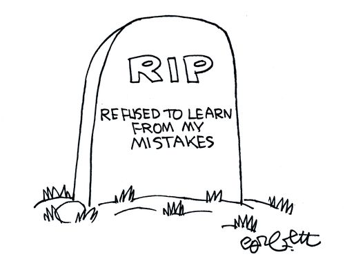 RIP - Refused to learn from my mistakes