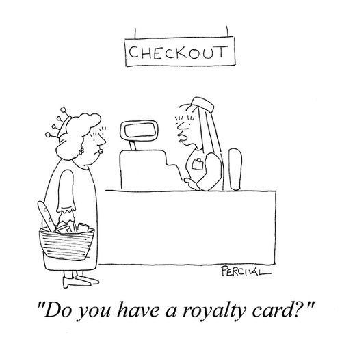 'Do you have a royalty card?'