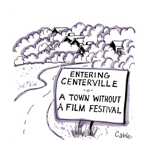 Outskirts of town with sign: 'Entering Centerville - a town without a film festival.'