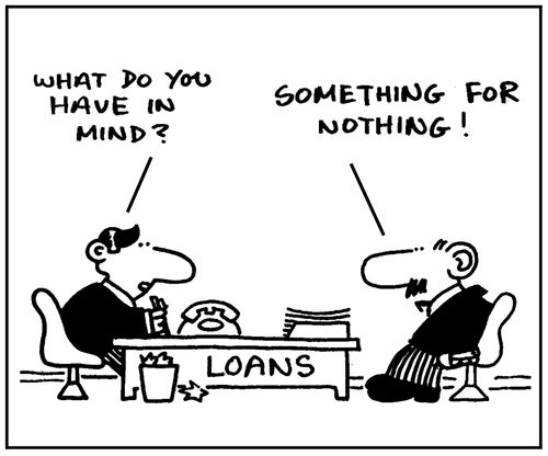 'What do you have in mind? Something for nothing.'