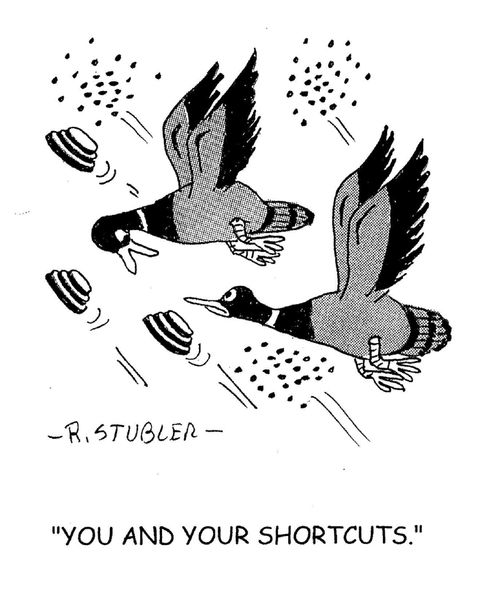 'You and your shortcuts.'