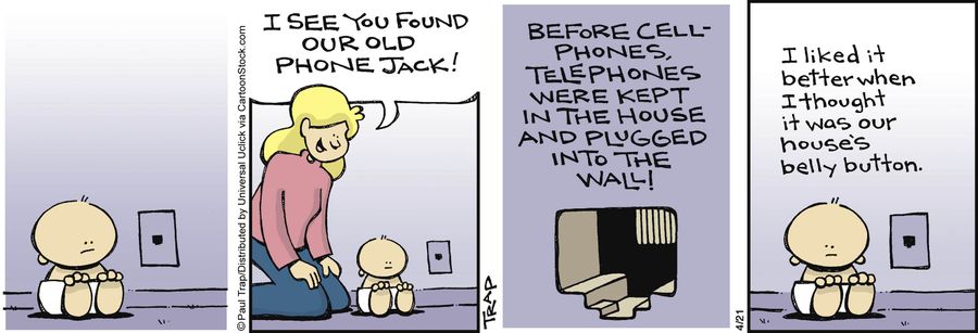 'I liked it better when I thought it was our house's belly button.'