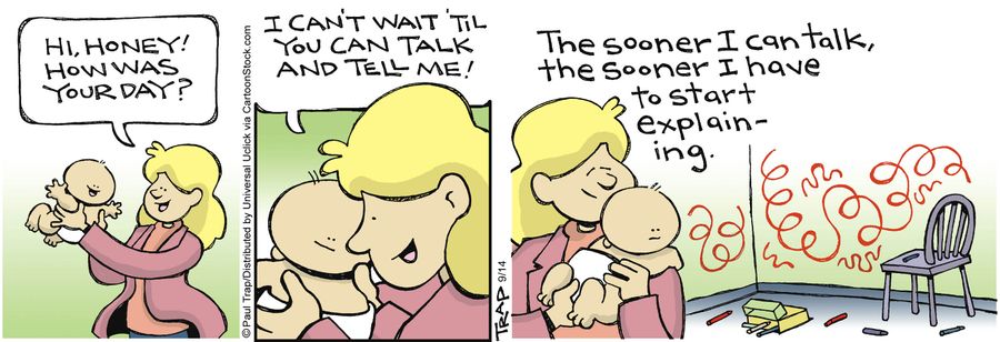 'The sooner I can talk, the sooner I have to start explaining.'