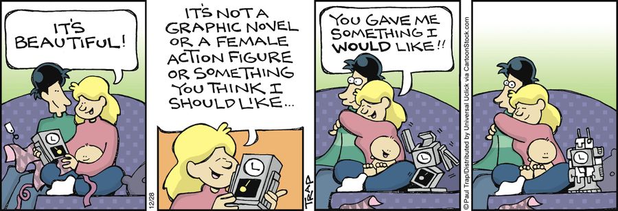 'It's not a graphic novel or a female action figure or something you think I should like. . . You gave me something I would like!!'