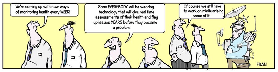 "We're coming up with new ways of monitoring health every week..."