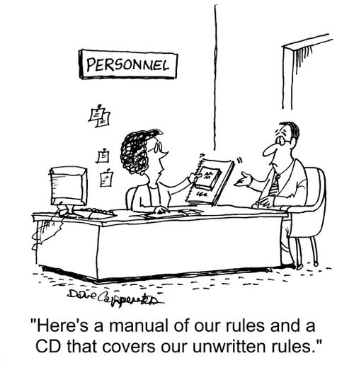"Here's a manual of our rules and a CD that covers our unwritten rules.