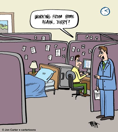 "Working from home again, Jerry?"