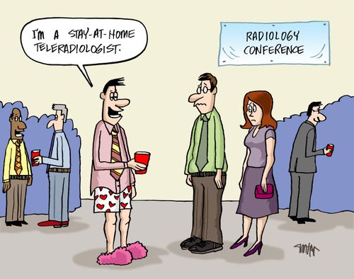 'I'm a stay-at-home teleradiologist.'