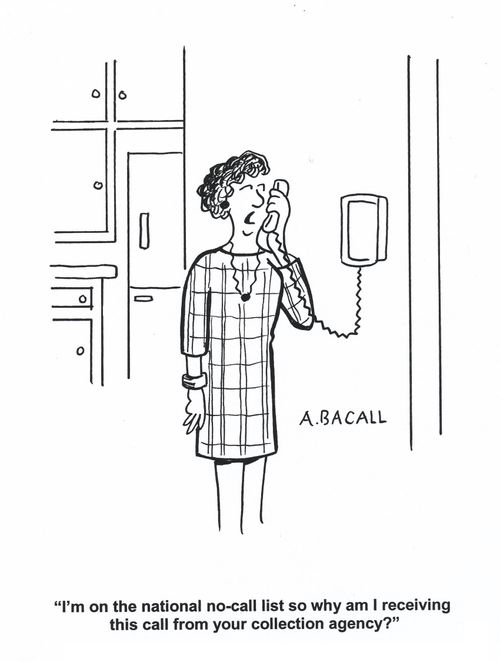 'I'm on the national no-call list so why am I receiving this call from your collection agency?'