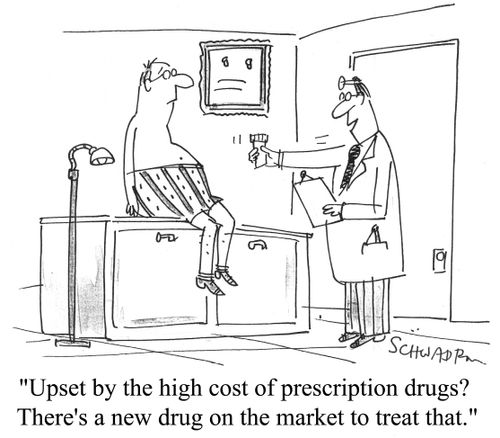 "Upset by the high cost of prescription drugs? There's a new drug on the market to treat that."