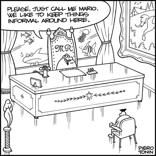 'Please, just call me Mario. We like to keep things informal around here.'
