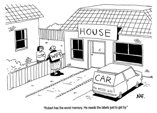 'Robert has the worst memory.  He needs the labels just to get by.'
