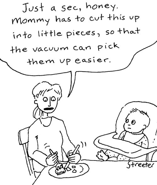 "Just a sec honey...Mommy has to cut this up into little pieces, so the vacuum can pick it up easier."