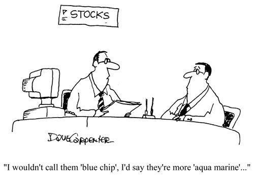 'I wouldn't call them 'blue chip', I'd say they're more 'aqua marine'...'