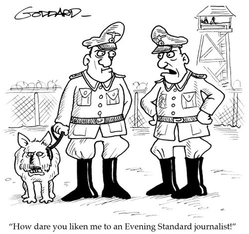 "How dare you liken me to an Evening Standard journalist?"
