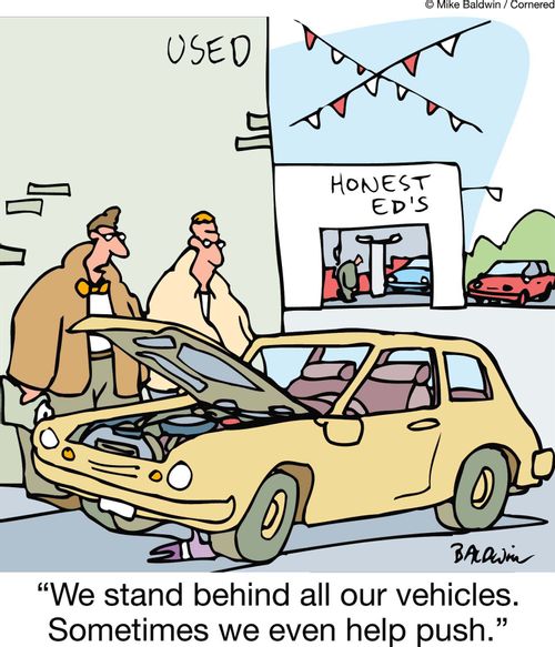 "We stand behind all our vehicles. Sometimes we even help push."