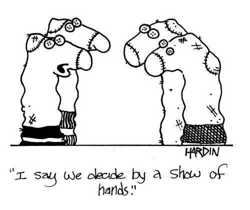 'I say we decide by a show of hands.'