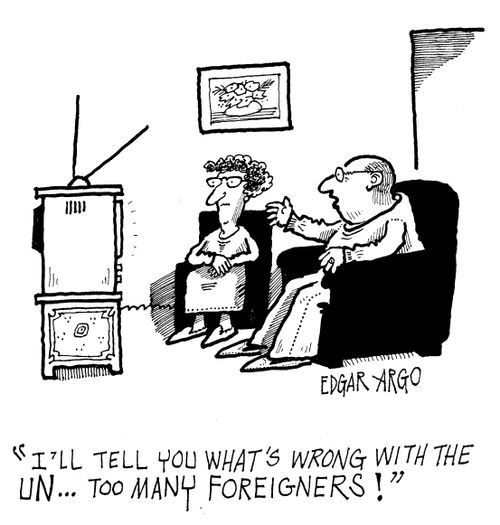 'I'll tell you what's wrong with the UN...Too many foreigners!'