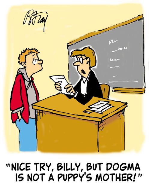 'Nice try, Billy, but dogma is not a puppy's mother!'