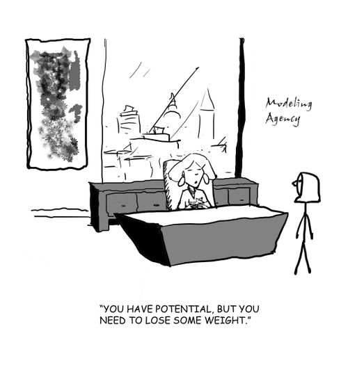 'You have potential, but you need to lose some weight.'