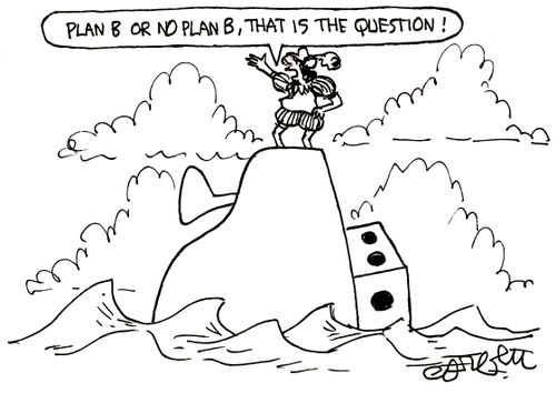 Plan B or no plan B, that is the question!
