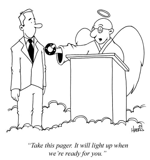 'Take this pager. It will light up when we're ready for you.'