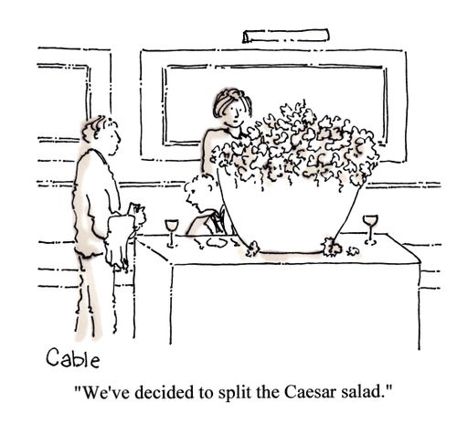 'We've decided to split the Caesar salad.'