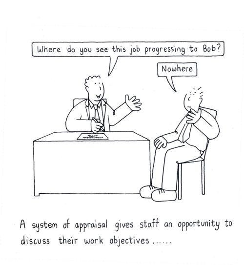 A system of appraisal gives staff an opportunity to discuss their work objectives...