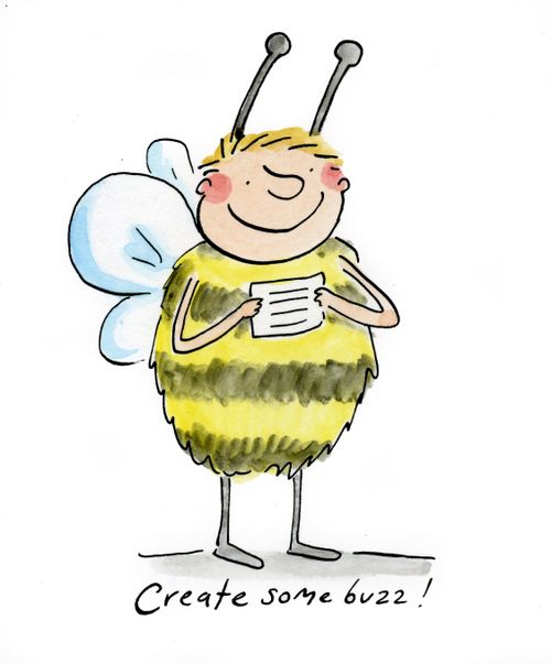 Create some buzz!