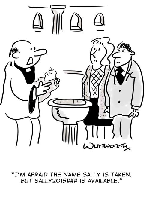 "I'm afraid the name Sally is taken, but Sally2015### is available."