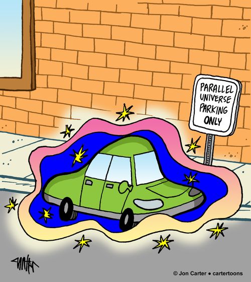 "Parallel Universe Parking Only"