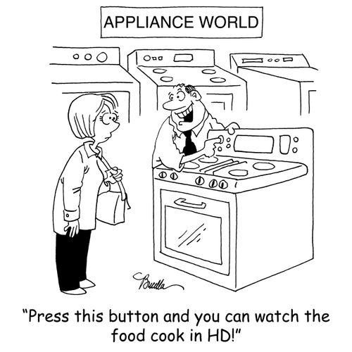 'Press this button and you can watch the food cook in HD!'