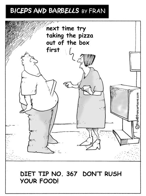 Diet tip no.367 - Dont rush your food!
