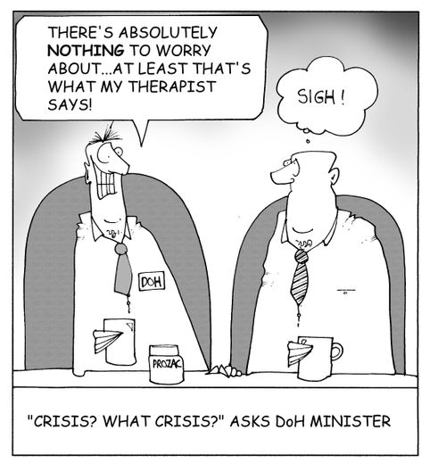 'Crisis? What crisis?' asks DoH Minster.