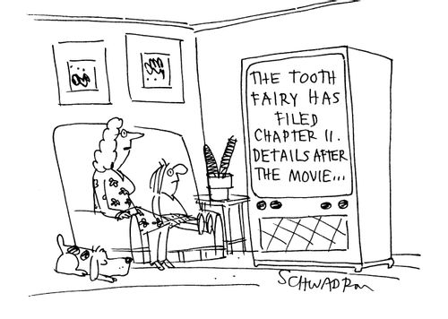 The Tooth Fairy has filed Chapter 11.  Details after the movie...