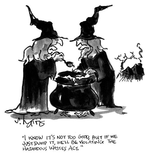 'I know it's not too good, but if we just dump it, we'll be violating the hazardous wastes act.'