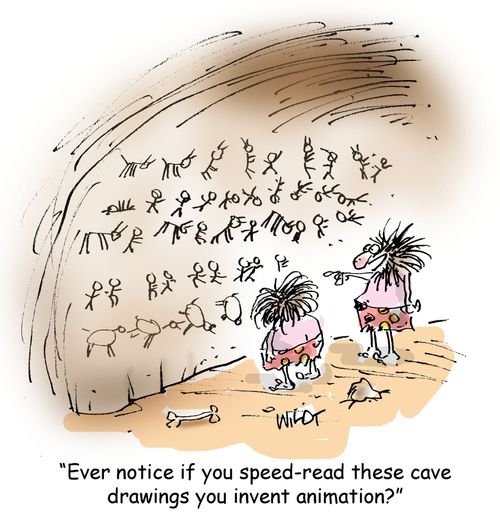 "Wver notice if you speed-read these cave drawings you invent animation?"