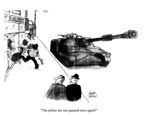 'The police are out-gunned once again!'