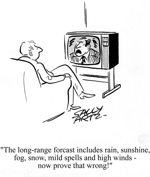 'The long-range forecast includes rain, sunshine, fog, snow, mild spells and high winds - Now prove that wrong!'