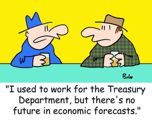 'I used to work for the Treasury Department, but there's no future in economic forecasts.'