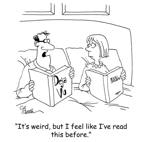 'It's weird, but I feel like I've read this before.'
